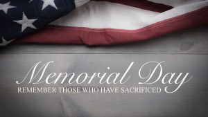 Memorial Day - Remember those who have sacrificed